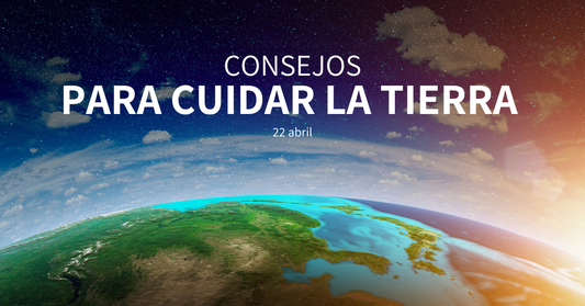 CONSEJOS PARA CUIDAR NUESTRA TIERRA